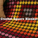 Crochet Square Blanket